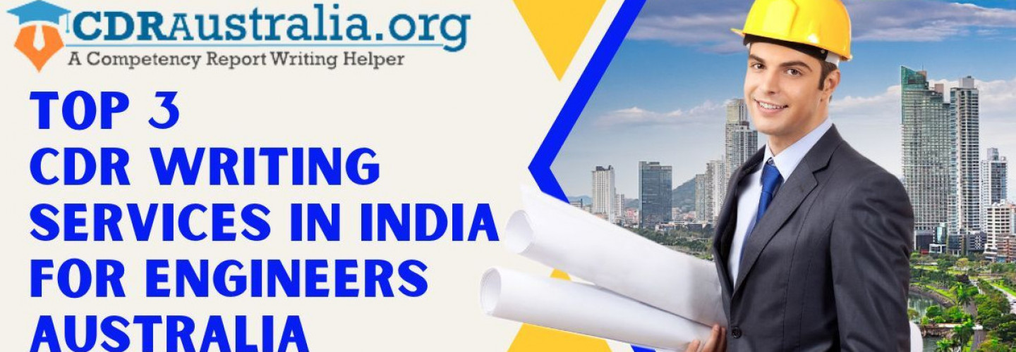 Top 3 CDR Writing Services in India for Engineers Australia