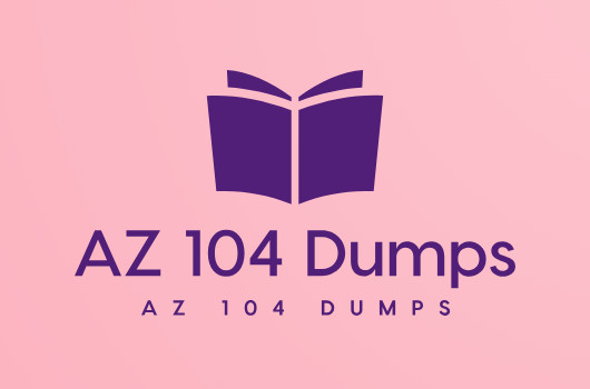 AZ 104 Dumps: Essential Tools to Help You Pass