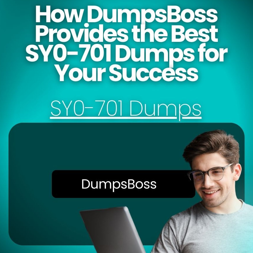 The Best SY0-701 Dumps for Last-Minute Preparation — DumpsBoss