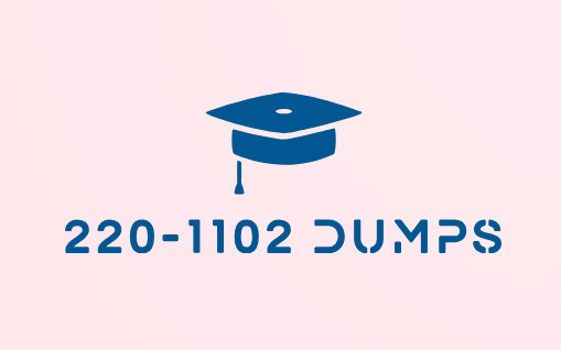 Pass Confidently with DumpsBoss 220-1102 Dumps by Your Side!