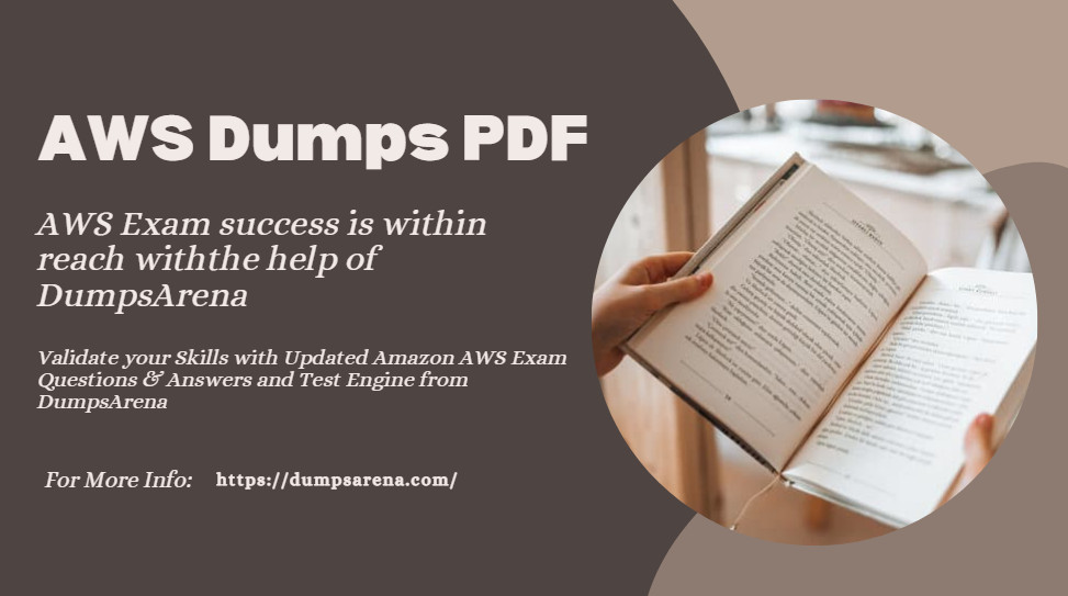 How Dumpsarena Helps with AWS Exam Dumps PDF?