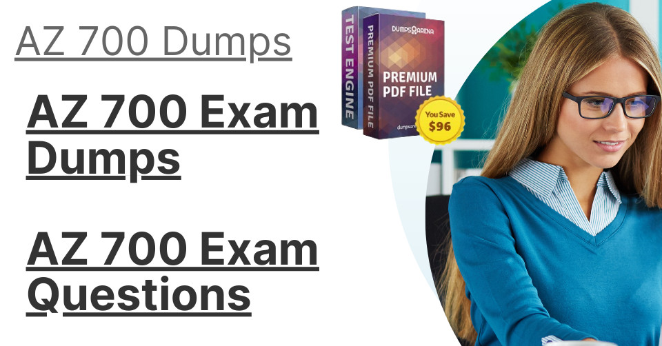 Master the AZ 700 Exam with DumpsArena Top Dumps