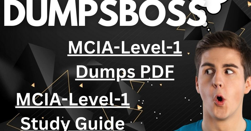 MCIA-Level-1 Study Guide Get Your Pass with DumpsBoss Support