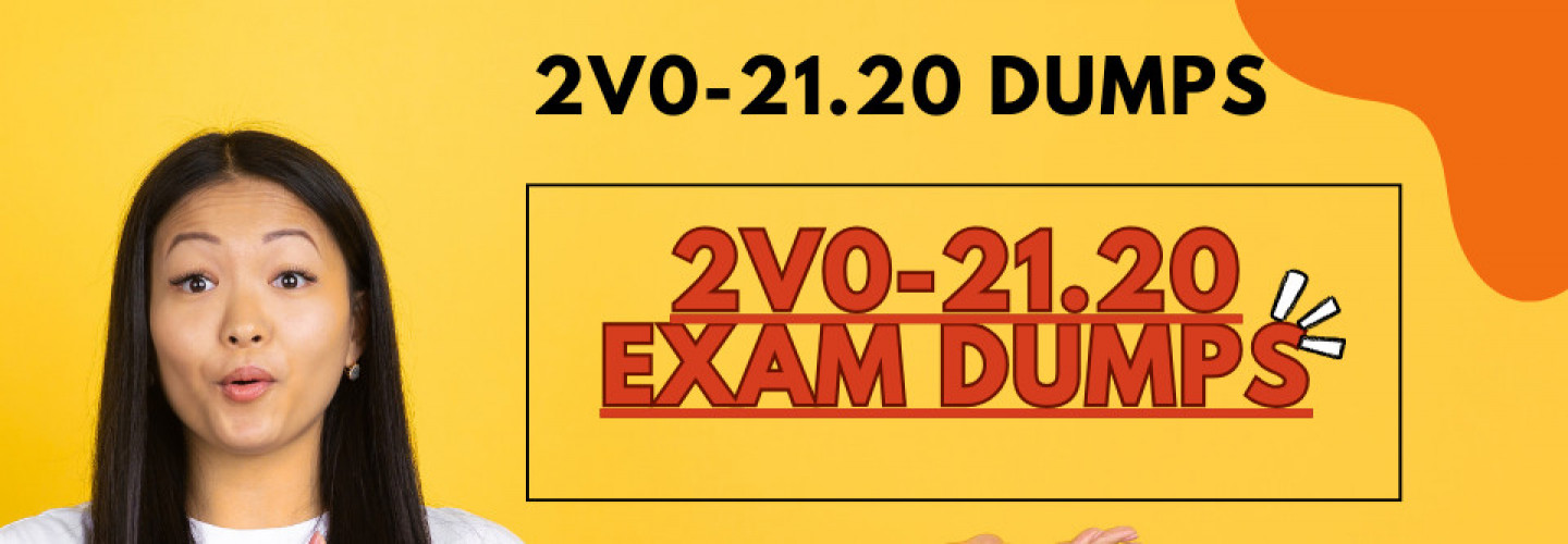 Proven Tactics for 2V0-21.20 Study & Practice Exam