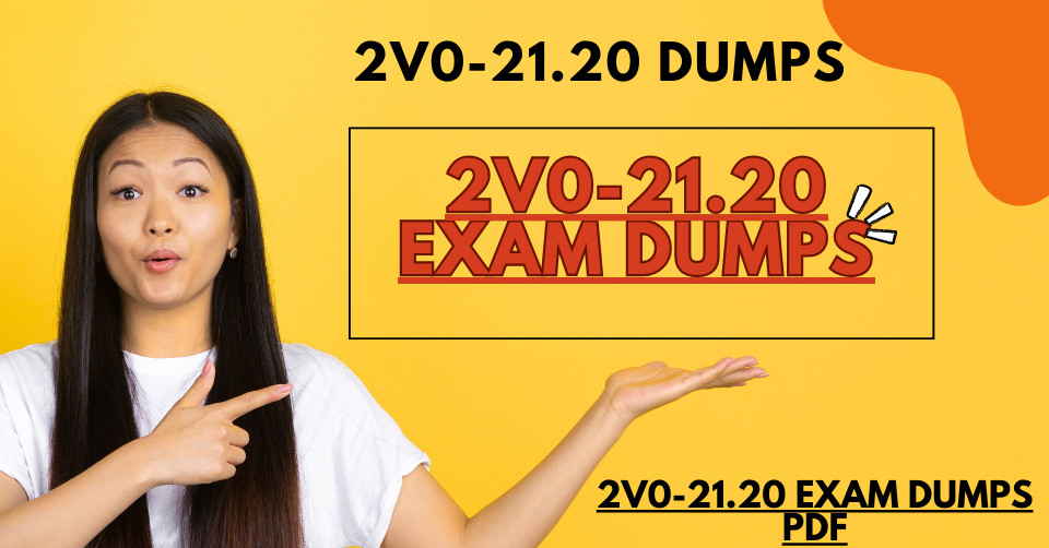 Proven Tactics for 2V0-21.20 Study & Practice Exam